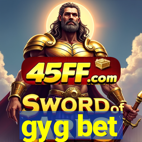 gyg bet